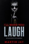 I'll make you laugh - Martin Jay - 9781393451112