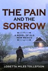The Pain and The Sorrow - Loretta Miles Tollefson - 9781393459088