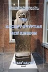 The Ancient Egyptian New Kingdom - STACY DALTON - 9781393462927