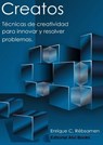 Creatos: Técnicas de creatividad para innovar y resolver problemas - Enrique C. Rébsamen - 9781393475538