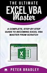 The Ultimate Excel VBA Master - Peter Bradley - 9781393480389