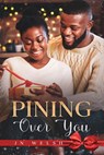 Pining Over You - JN Welsh - 9781393481454