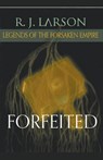 Forfeited - R J Larson - 9781393485056