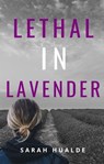 Lethal in Lavender - Sarah Hualde - 9781393492504
