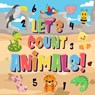 Let's Count Animals! | Can You Count the Dogs, Elephants and Other Cute Animals? | Super Fun Counting Book for Children, 2-4 Year Olds | Picture Puzzle Book - Pamparam Kids Books - 9781393494683