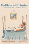 Bedtime with Buster - Brooks Eason ; Robert Fugate - 9781393507932