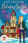 Holiday Spark: Magic and Mayhem Universe - Amy Gregory - 9781393513322