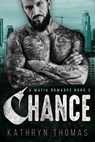 Chance (Book 2) - Kathryn Thomas - 9781393525431