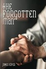 The Forgotten Man - James E. Kifer - 9781393527794