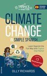 Climate Change in Simple Spanish - Olly Richards - 9781393527930
