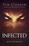 Infected: Awakening - TOM COLEMAN - 9781393539537