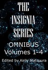 The Insignia Series Omnibus: Volumes 1-4 - Kelly Matsuura ; Joyce Chng ; Celestine Trinidad ; EK Gonzales ; Vonnie Winslow Crist ; Russell Hemmell ; Sheenah Freitas ; Toshiya Kamei ; Keyan Bowes ; Heather Ewings ; Anita Goveas ; Amy Clare Fontaine ; Mary Soon Lee ; Nidhi Singh ; Stewart C. Baker ; - 9781393543121