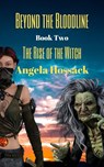 Beyond the Bloodline The Rise of the Witch - Angela Hossack - 9781393545385