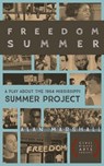 Freedom Summer: A Stage Play about the 1964 Mississippi Summer Project - Alan Marshall - 9781393561705