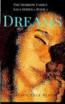 The Morrow Family Saga, Series 1: 1950s, Book 2: Dreams - Jaysen True Blood - 9781393568544