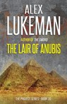 The Lair of Anubis - Alex Lukeman - 9781393568766