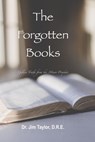 The Forgotten Books: Golden Truths from the Minor Prophets - Jim Taylor - 9781393580065