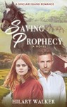 Saving Prophecy - Hilary Walker - 9781393582076