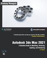 Autodesk 3ds Max 2021 - MAMGAIN,  Pradeep - 9781393597070