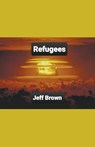 Refugees - Jeff Brown - 9781393597995