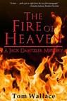 The Fire of Heaven - Tom Wallace - 9781393615934