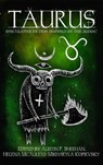 Taurus - Aussie Speculative Fiction ; Austin P. Sheehan ; BRIANNA BULLEN ; HELENA MACAULEY ; NIKKY LEE ; SASHA HANTON ; STEPHEN HERCZEG ; ZOEY XOLTON - 9781393629948
