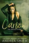 Carson: The Untold Story - Andrea Smith - 9781393630043