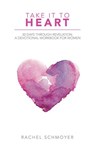 Take It To Heart - Rachel Schmoyer - 9781393637554