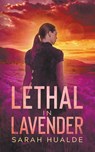 Lethal in Lavender - Sarah Hualde - 9781393637929