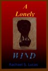 A Lonely Wind - Rachael S Lucas - 9781393638568