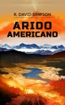 Arido Americano - R. David Simpson - 9781393639510
