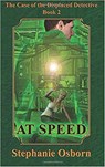 The Case of the Displaced Detective: At Speed - Stephanie Osborn - 9781393639848