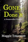 Gone and Done It - Maggie Toussaint - 9781393648536