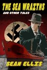 The Sea Wraiths and Other Tales - Sean Ellis - 9781393651413