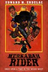 Merkabah Rider: Once Upon A Time In The Weird West - Edward M. Erdelac - 9781393655817