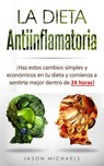 La Dieta Antiinflamatoria - Jason Michaels - 9781393661290