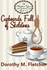 Cupboards Full of Skeletons - Dorothy M. Fletcher - 9781393667056