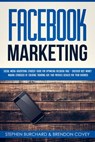 Facebook Marketing: Social Media Advertising Strategy Guide for Optimizing Facebook Page - Discover Best Money Making Strategies By Creating Trending Ads That Produce Results for Your Business - Stephen Burchard - 9781393671442