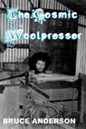 The Cosmic Woolpresser - Bruce Anderson - 9781393672401