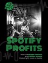 Spotify Profits - How I Got 100,000 Followers and 12 Million Streams Marketing My Music On Spotify - Chris Greenwood - 9781393676034