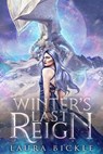 Winter's Last Reign - Laura Bickle - 9781393700234