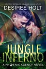 Jungle Inferno - Desiree Holt - 9781393712978