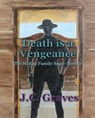 Death is a Vengeance - J.C. Graves - 9781393713548