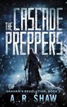 The Cascade Preppers - A. R. Shaw - 9781393718345