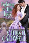 Fighting for His Lady - Christi Caldwell - 9781393753360
