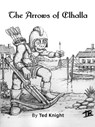 The Arrows of Elhalla - Ted Knight - 9781393758365