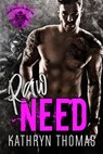 Raw Need (Book 2) - Kathryn Thomas - 9781393761990