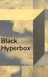 Black Hyperbox - Alina Popa ; Florin Flueras ; Ben Woodard ; Nicola Masciandaro ; Ștefan Tiron ; Cosima Opartan ; Cristina Bogdan ; Eleni Ikoniadou ; Bogdan Drăgănescu ; Sina Seifee ; Garett Strickland ; Irina Gheorghe ; Gabriel Catren ; Ioana Gheorghiu ; Blake Victor ; M - 9781393769125