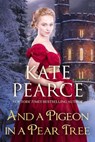 And a Pigeon in a Pear Tree - Kate Pearce - 9781393772309