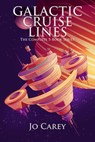 Galactic Cruise Lines: The Complete 5-Book Series - Jo Carey - 9781393776079